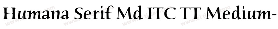 Humana Serif Md ITC TT Medium字体转换